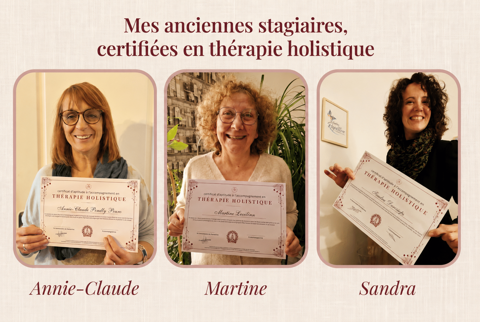 Témoignages de 3 anciennes stagiaires certifiées en thérapie holistique chez Escale Lumineuse : Annie-Claude, Martine et Sandra présentent leur certificat